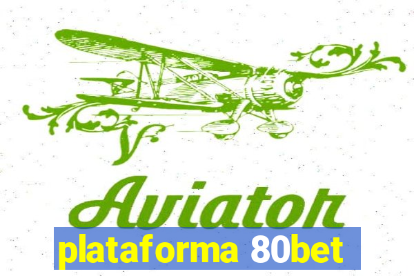 plataforma 80bet