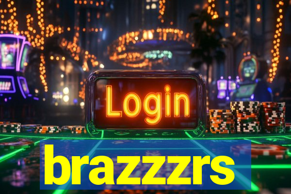 brazzzrs