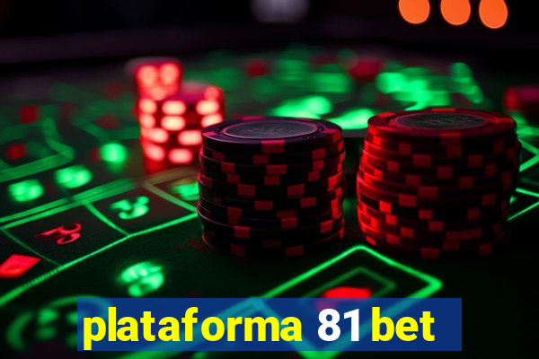 plataforma 81 bet