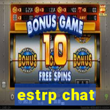 estrp chat