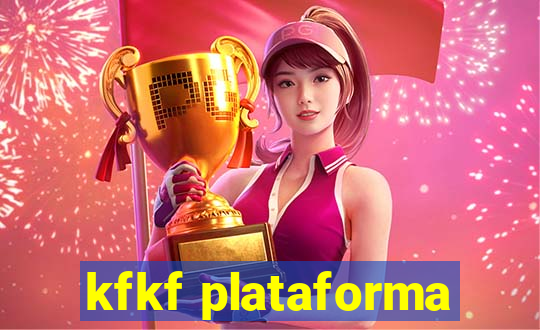 kfkf plataforma