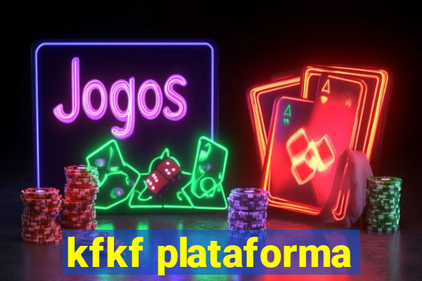 kfkf plataforma