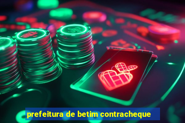 prefeitura de betim contracheque