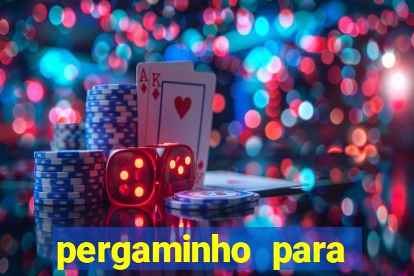 pergaminho para escrever dentro