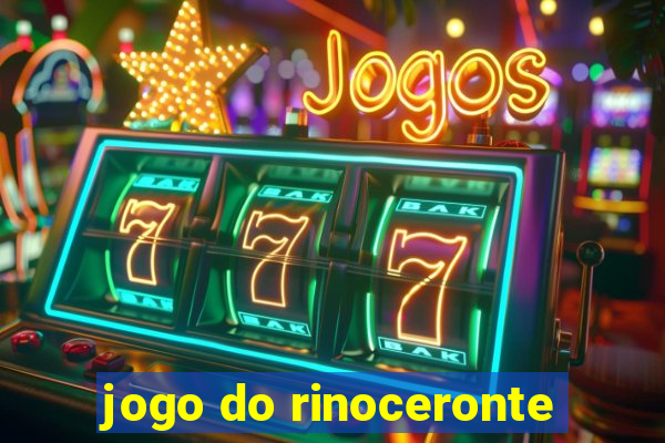 jogo do rinoceronte