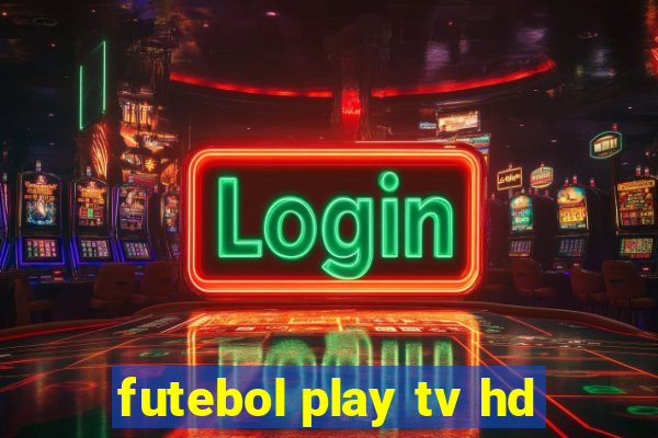 futebol play tv hd