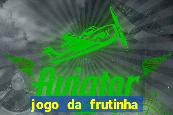 jogo da frutinha paga mesmo