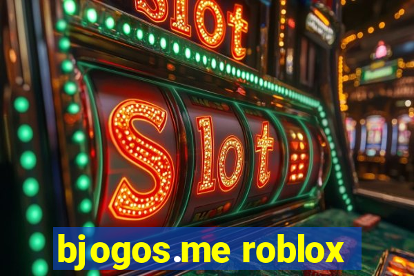 bjogos.me roblox