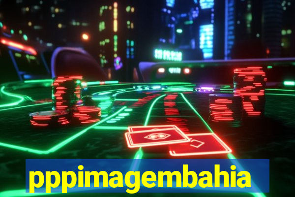 pppimagembahia