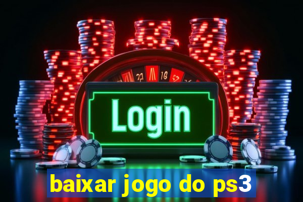 baixar jogo do ps3