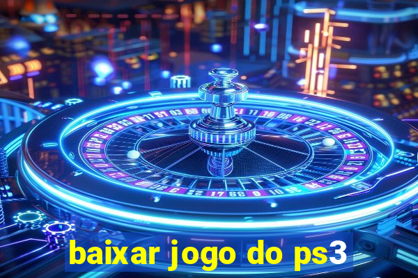 baixar jogo do ps3