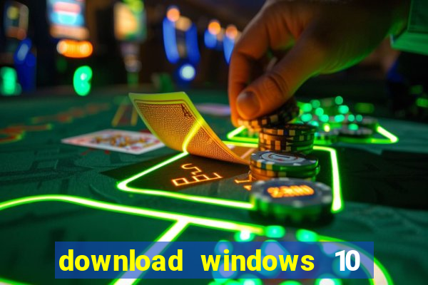 download windows 10 home iso 64 bit