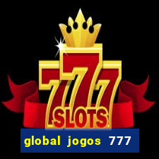 global jogos 777 paga mesmo