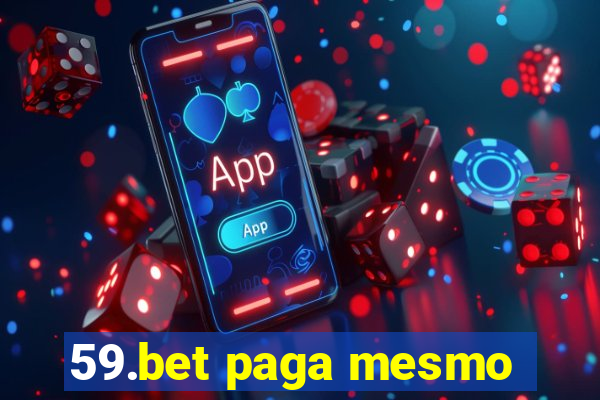 59.bet paga mesmo