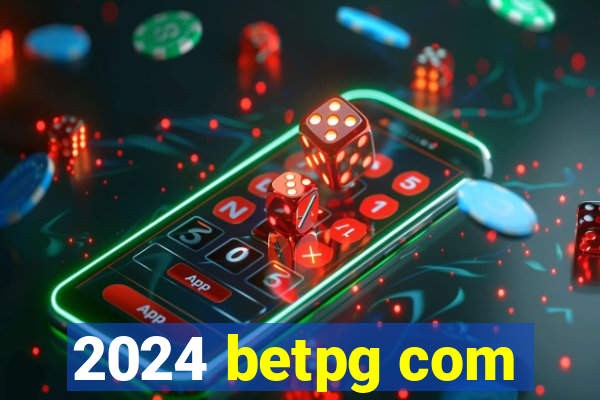 2024 betpg com