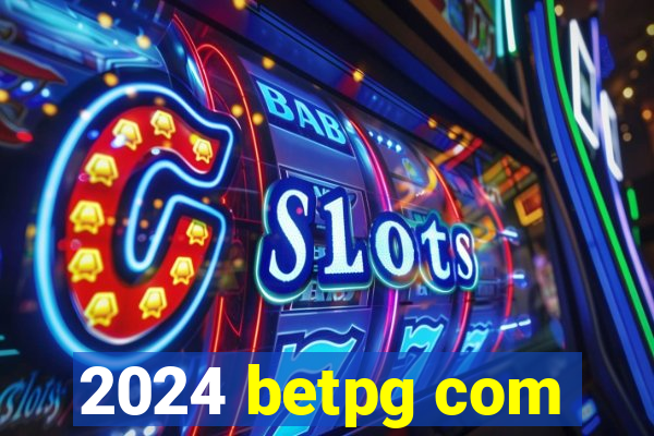 2024 betpg com