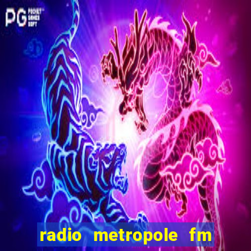 radio metropole fm salvador bahia