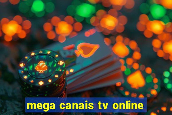 mega canais tv online