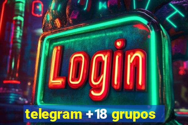 telegram +18 grupos