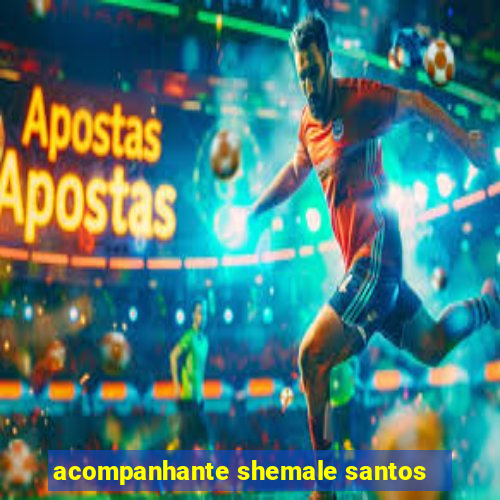 acompanhante shemale santos