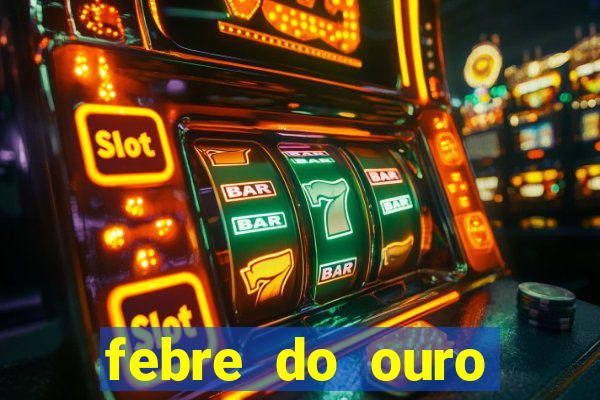 febre do ouro temporada 14