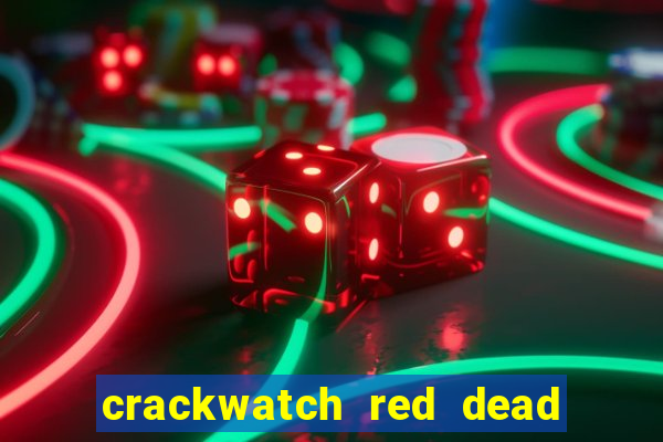 crackwatch red dead redemption 1