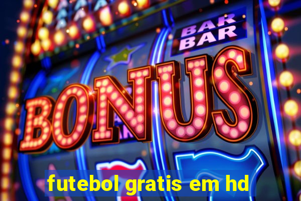 futebol gratis em hd