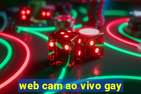 web cam ao vivo gay