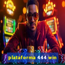 plataforma 444 win