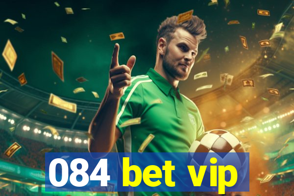 084 bet vip