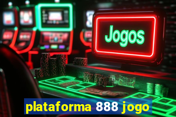 plataforma 888 jogo