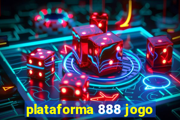 plataforma 888 jogo