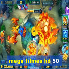 mega filmes hd 50