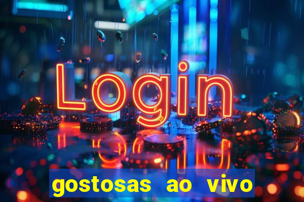 gostosas ao vivo na webcam