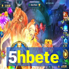 5hbete