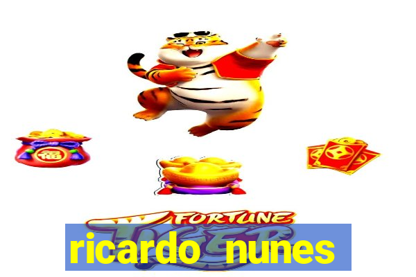 ricardo nunes eletro fortuna 2024