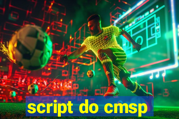 script do cmsp