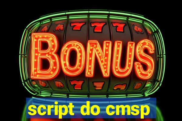 script do cmsp