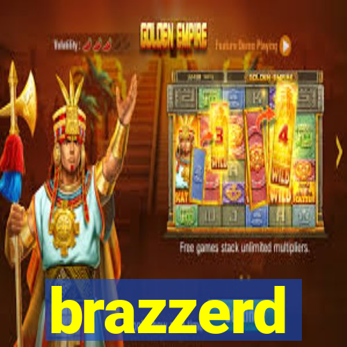 brazzerd