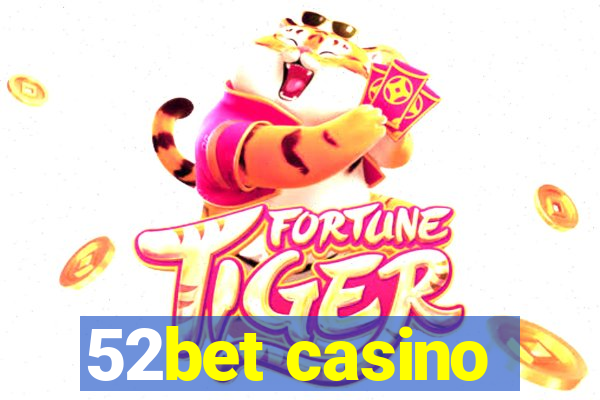 52bet casino