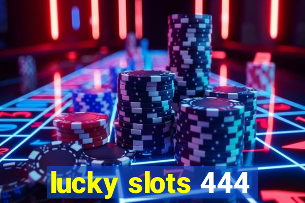 lucky slots 444