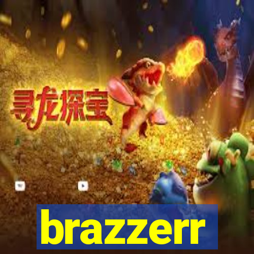 brazzerr