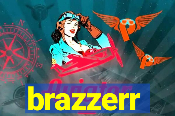 brazzerr