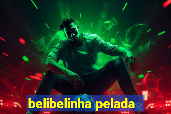 belibelinha pelada