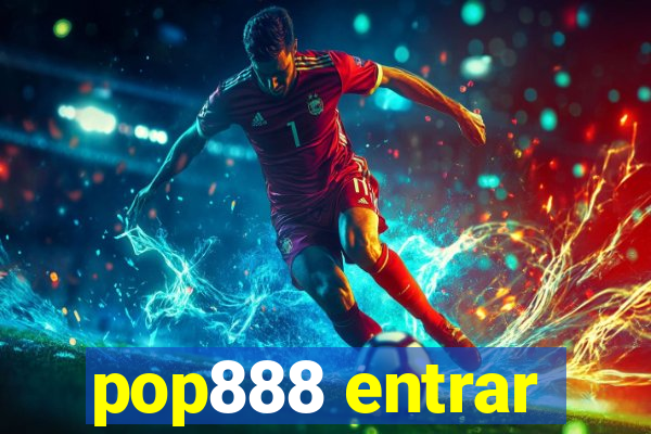 pop888 entrar