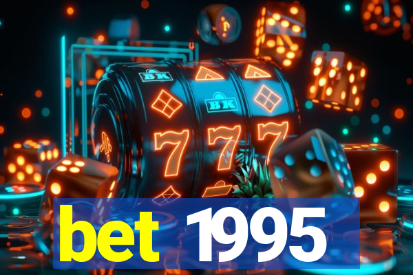 bet 1995