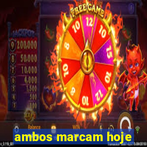 ambos marcam hoje