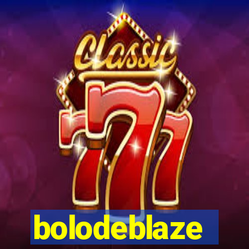 bolodeblaze