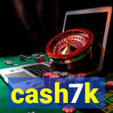 cash7k