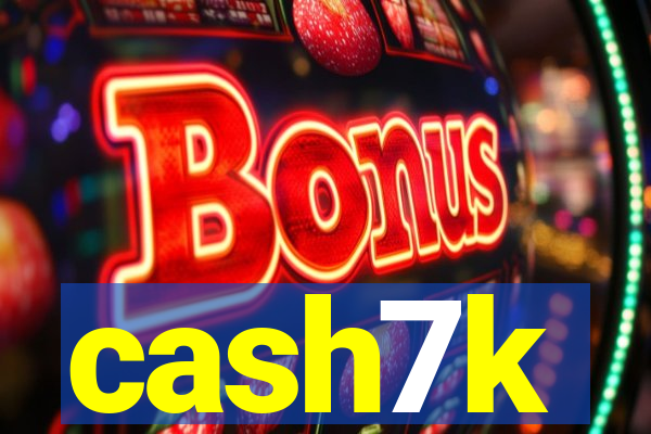 cash7k